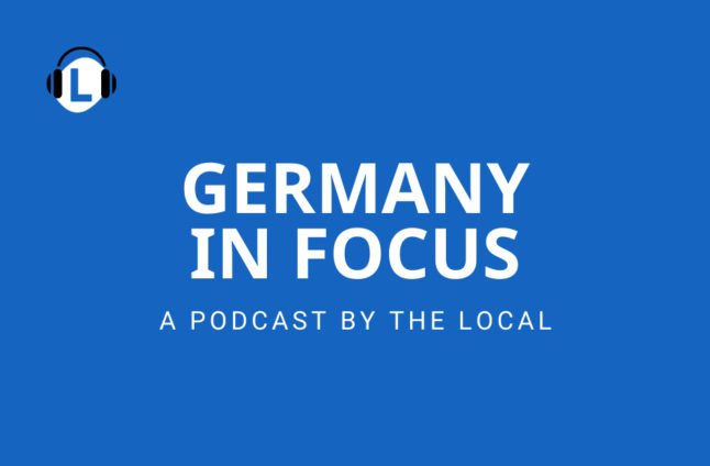 Abonnez-vous au nouveau podcast Germany in Focus de The Local